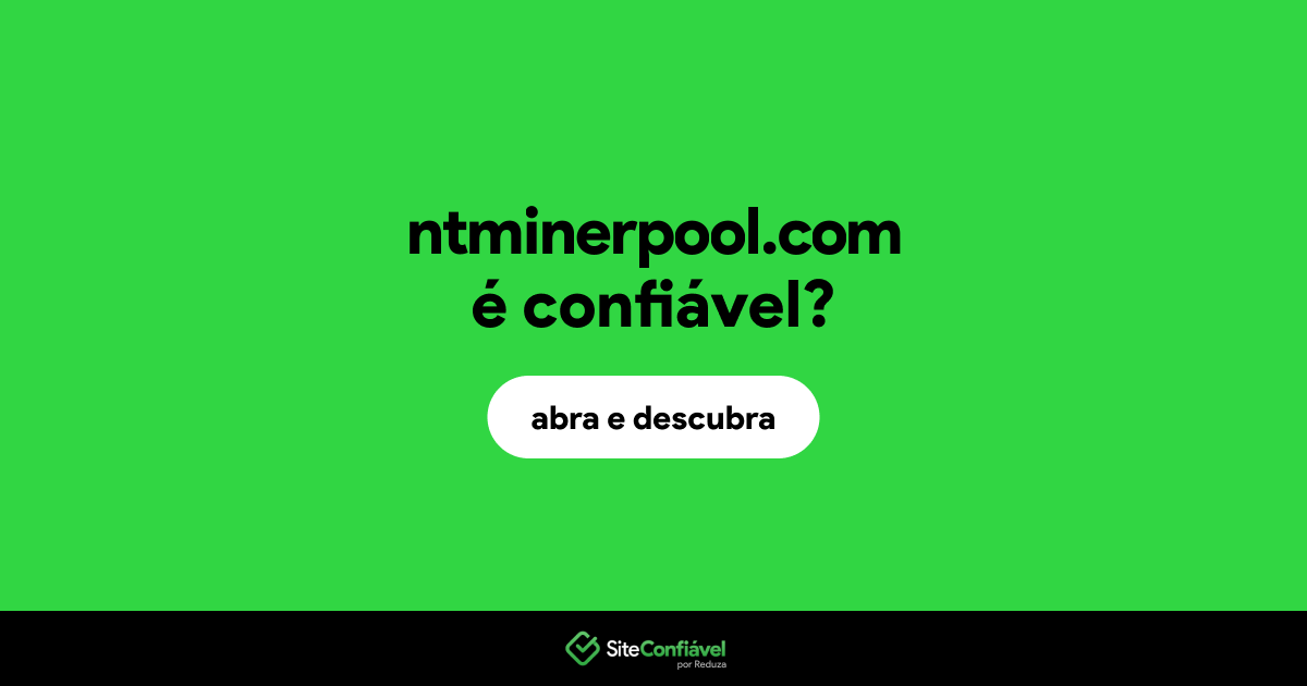 O site ntminerpool.com é confiável?