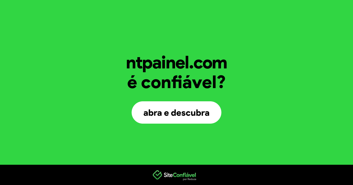 O site ntpainel.com é confiável?