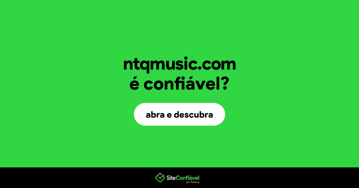 O site ntqmusic.com é confiável?