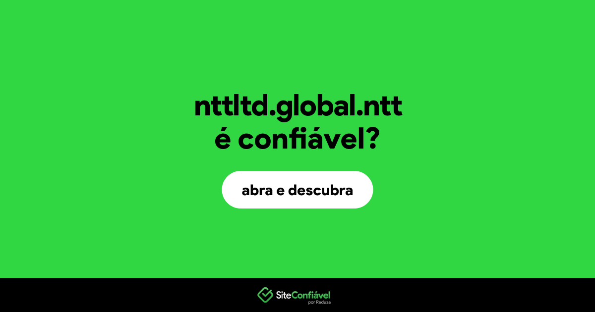 O site nttltd.global.ntt é confiável?