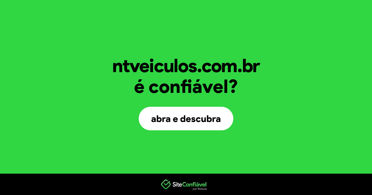 O site ntveiculos.com.br é confiável?