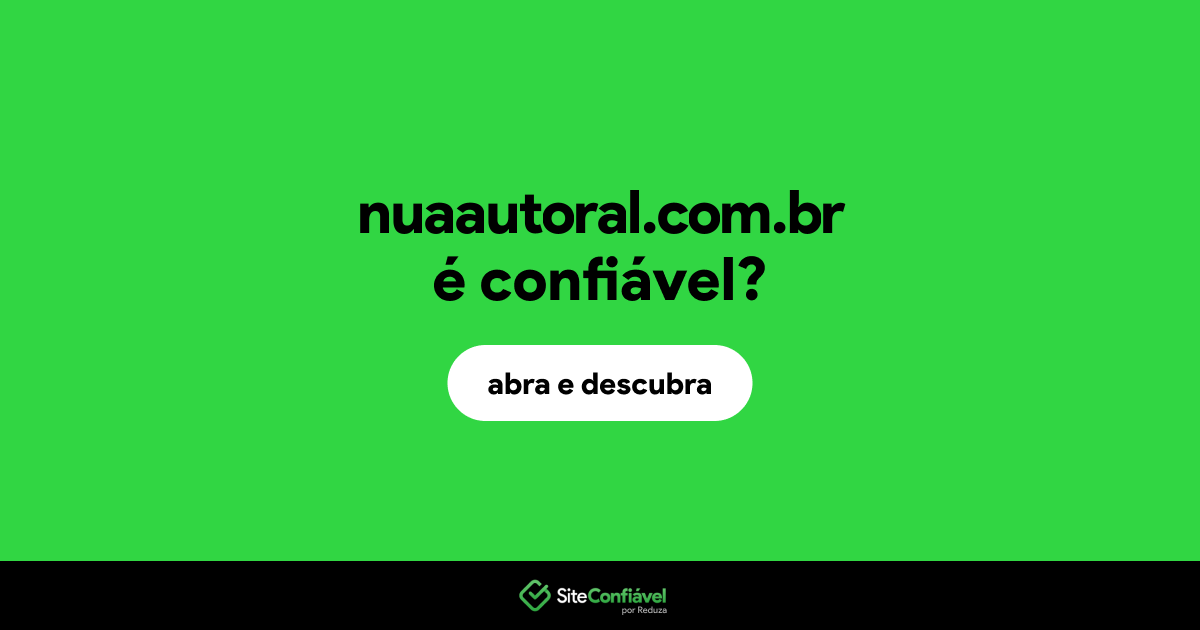O site nuaautoral.com.br é confiável?