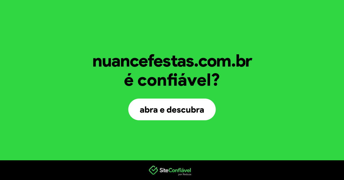O site nuancefestas.com.br é confiável?