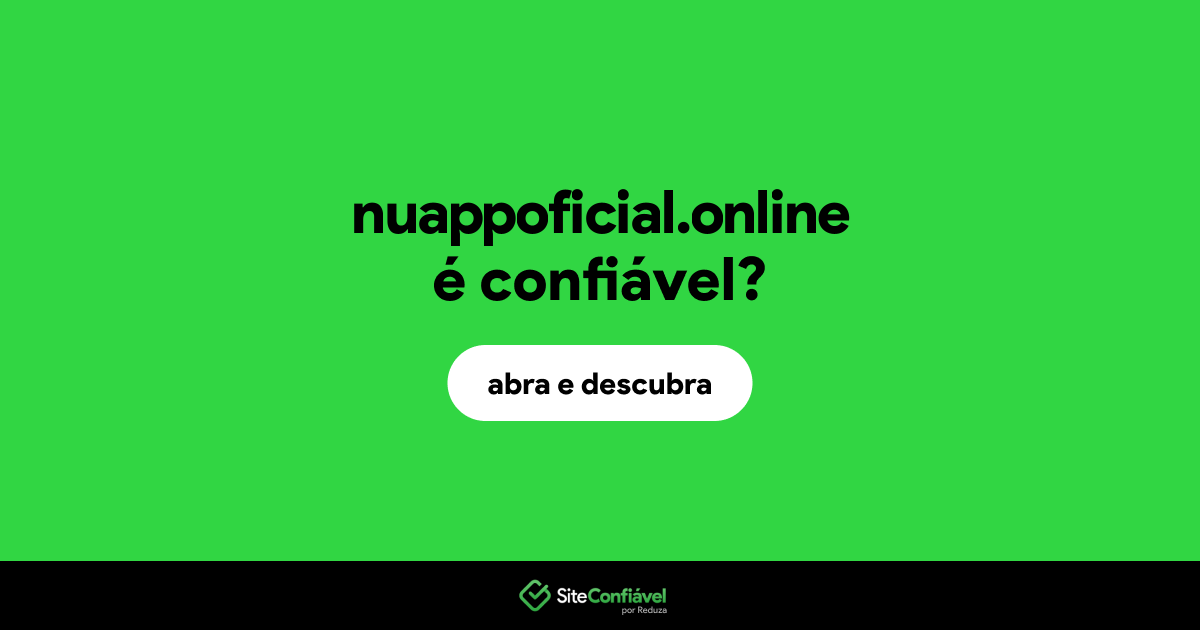 O site nuappoficial.online é confiável?