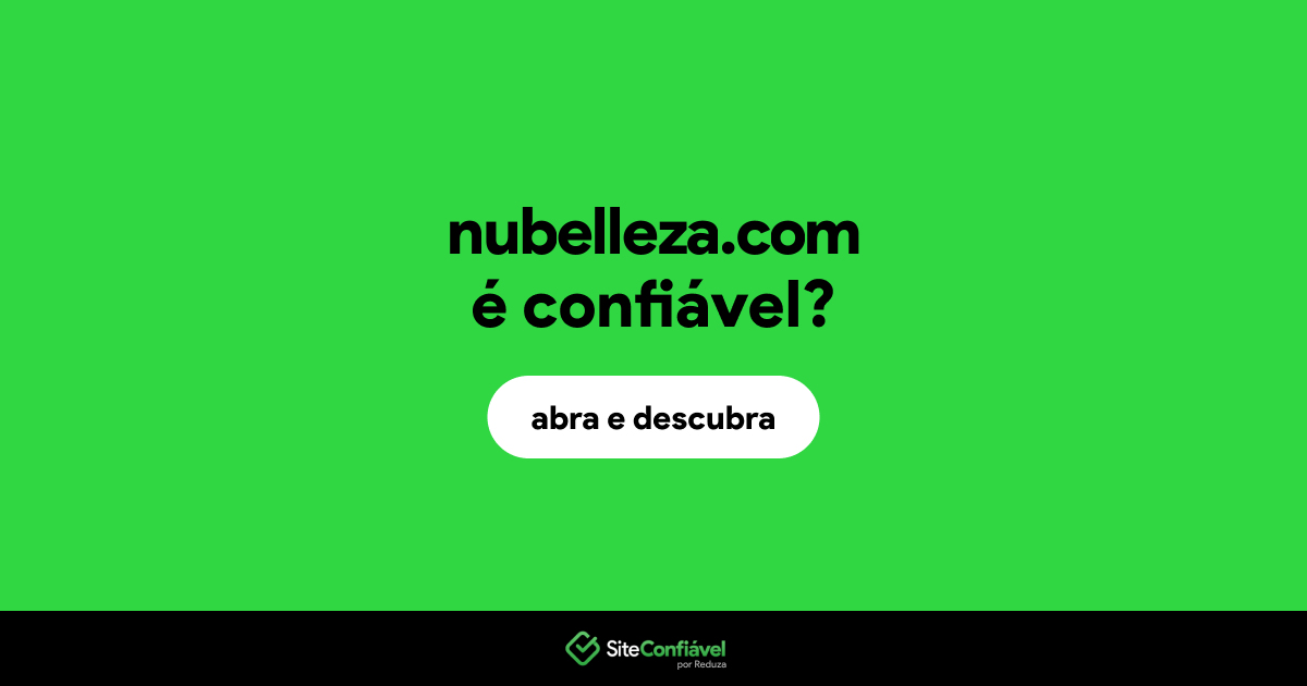 O site nubelleza.com é confiável?