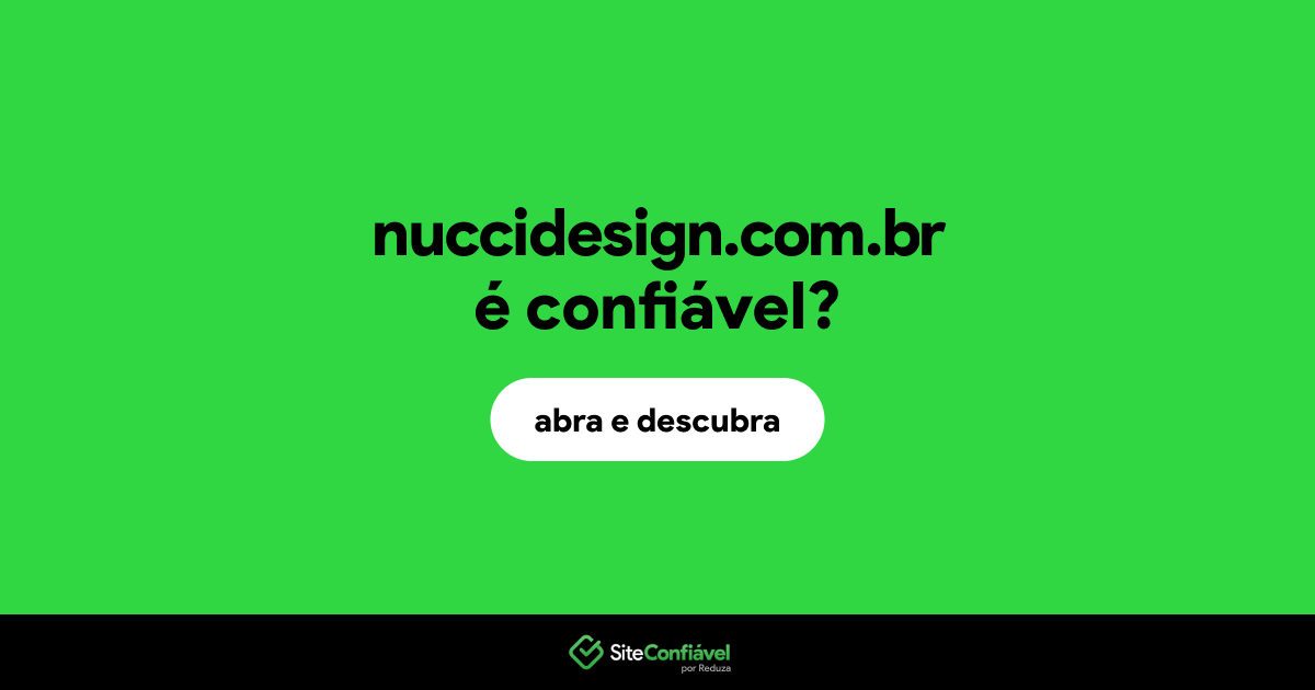 O site nuccidesign.com.br é confiável?