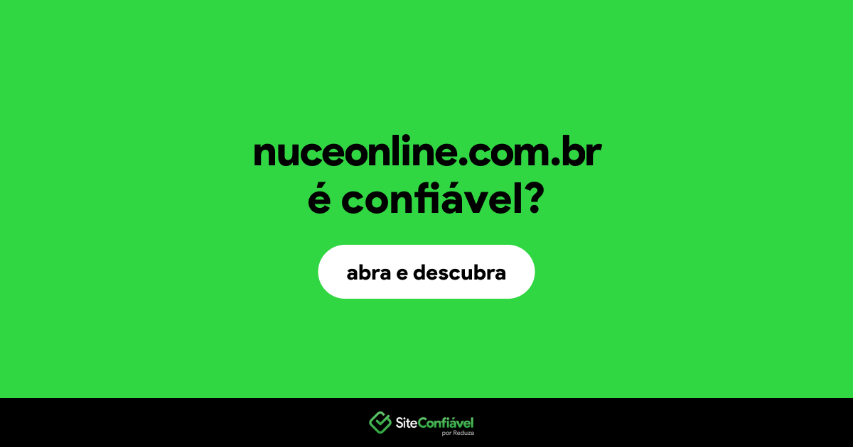 O site nuceonline.com.br é confiável?