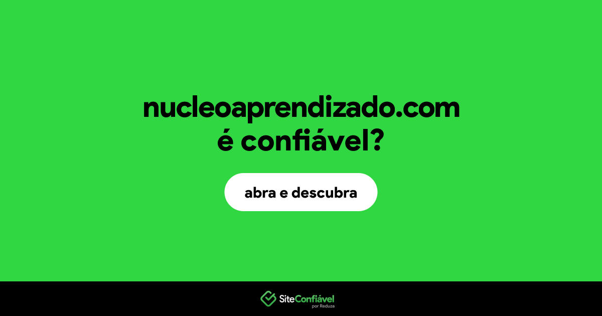 O site nucleoaprendizado.com é confiável?