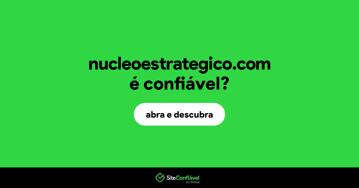 O site nucleoestrategico.com é confiável?