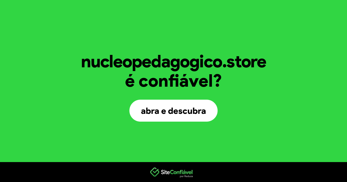 O site nucleopedagogico.store é confiável?