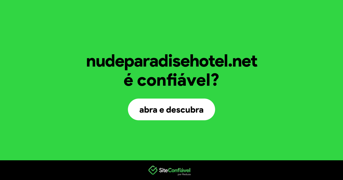 O site nudeparadisehotel.net é confiável?