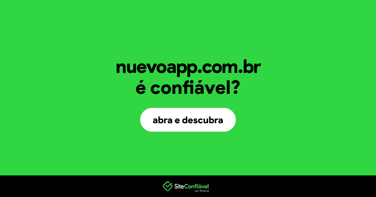 O site nuevoapp.com.br é confiável?