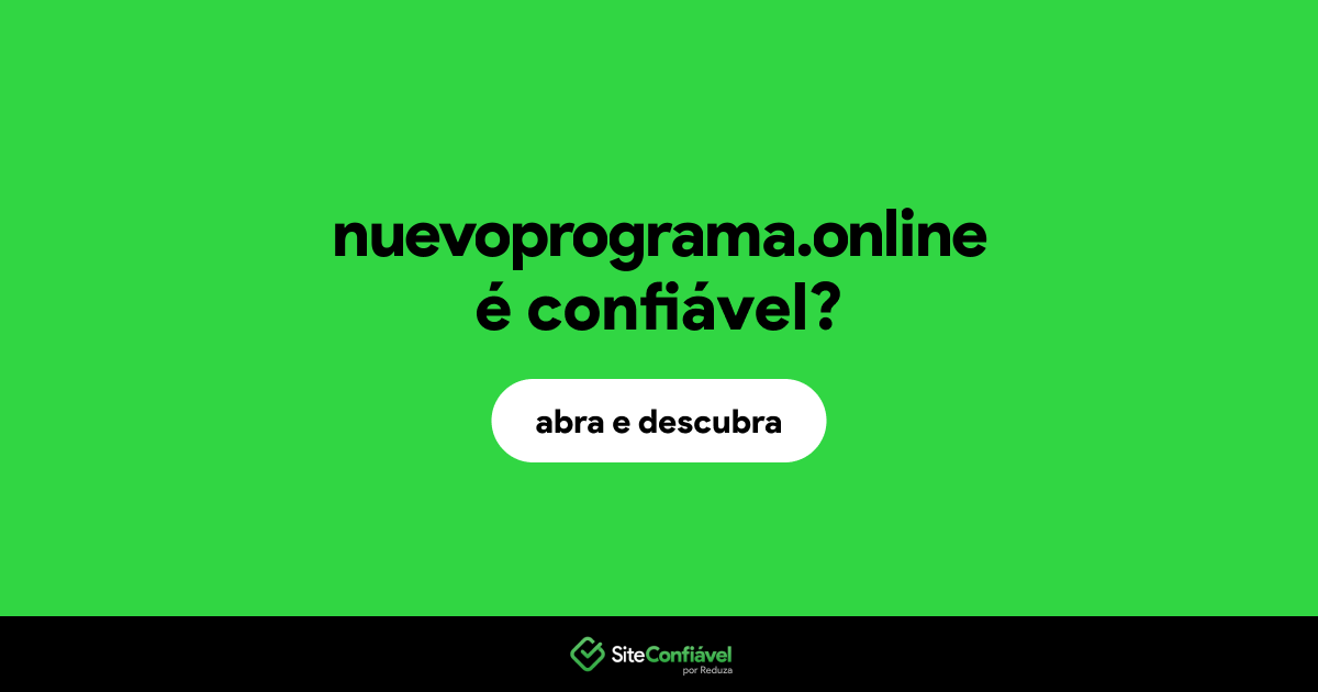 O site nuevoprograma.online é confiável?