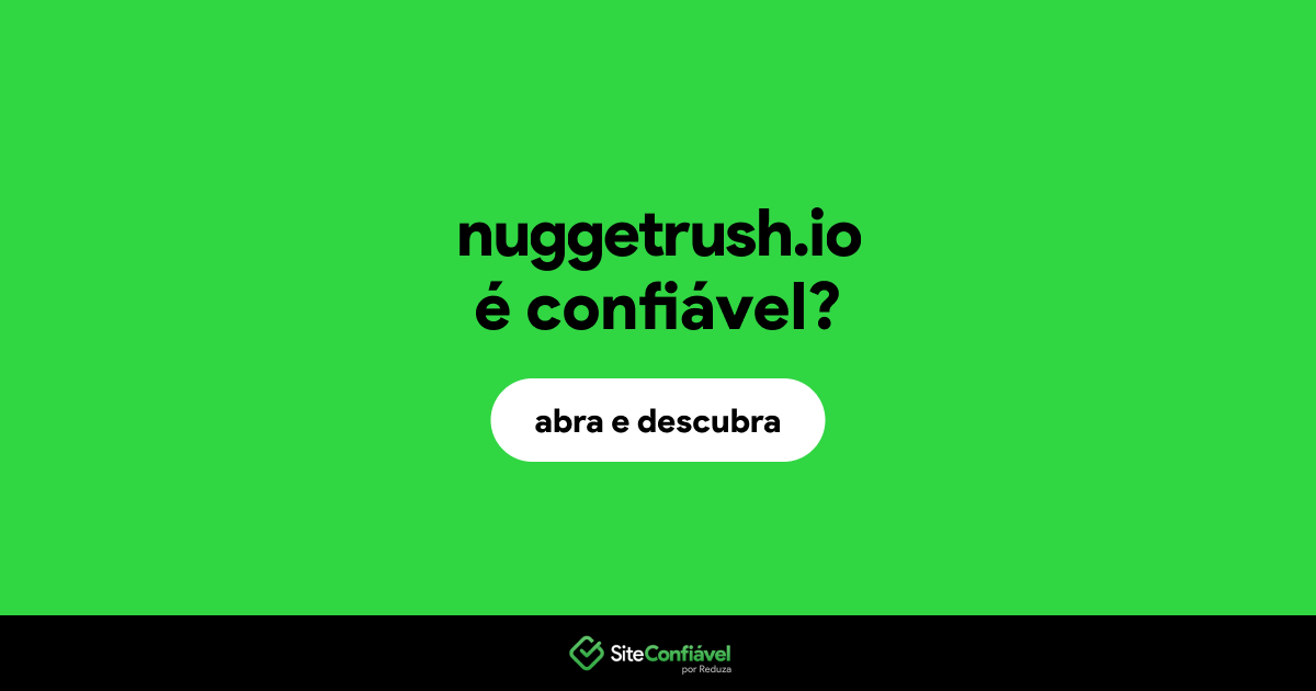 O site nuggetrush.io é confiável?