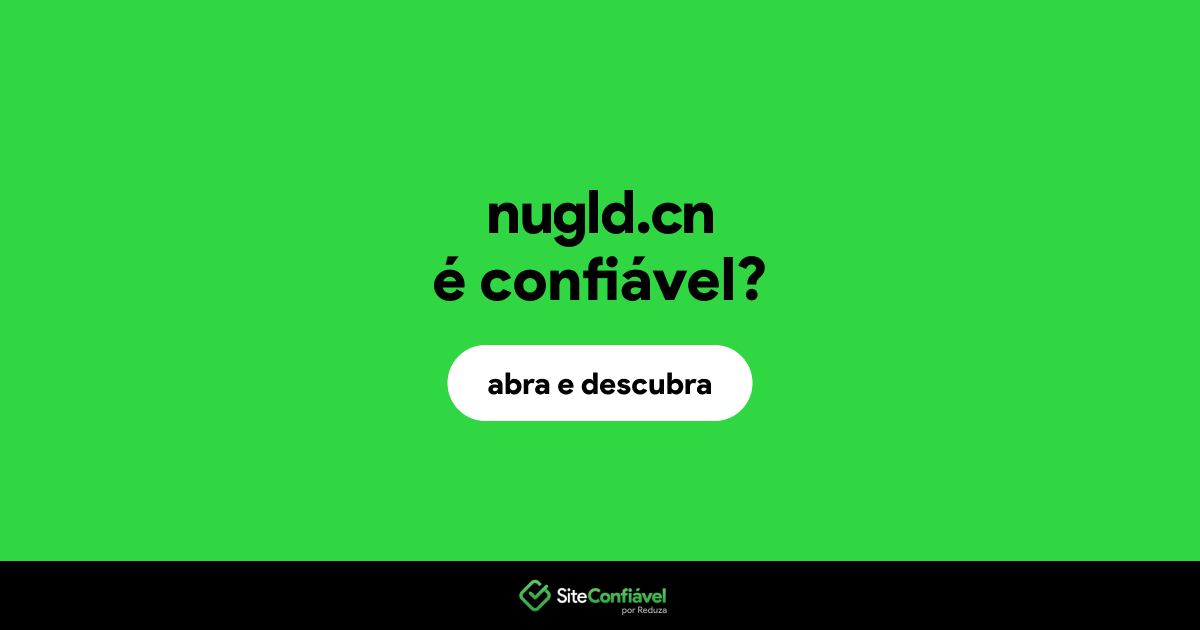 O site nugld.cn é confiável?