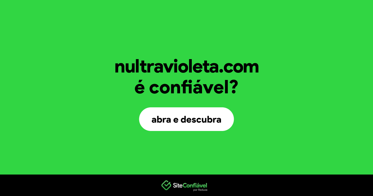 O site nultravioleta.com é confiável?