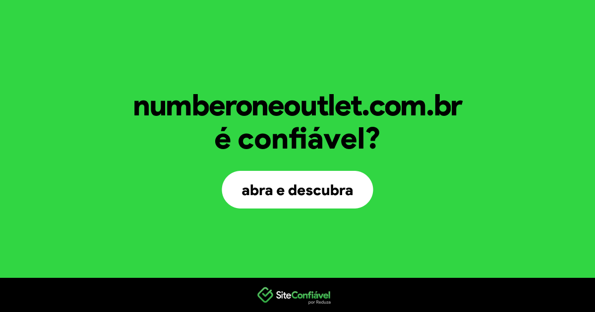 O site numberoneoutlet.com.br é confiável?
