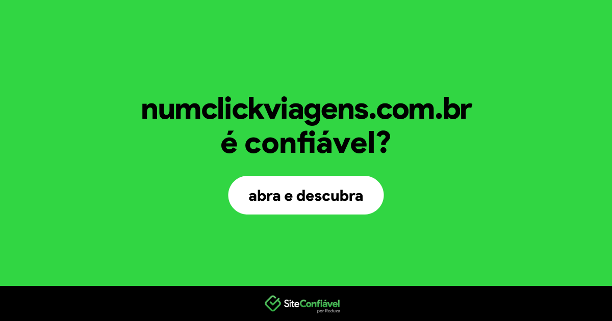 O site numclickviagens.com.br é confiável?