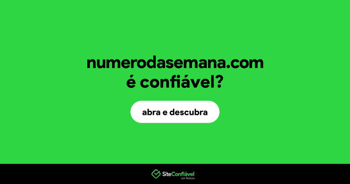 O site numerodasemana.com é confiável?