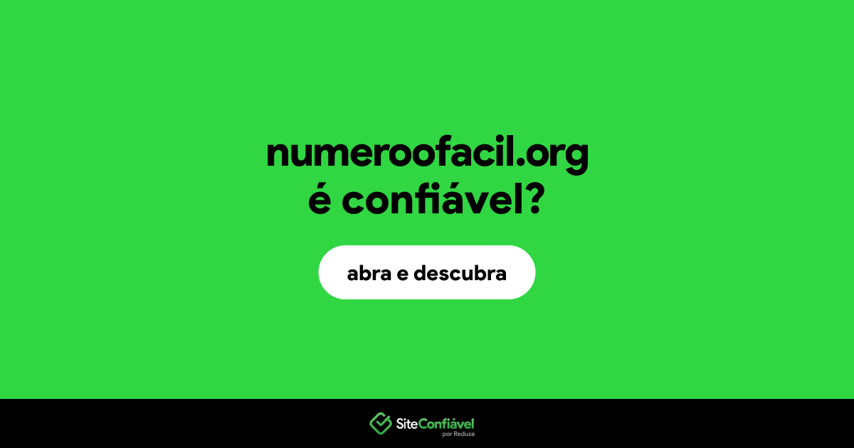 O site numeroofacil.org é confiável?