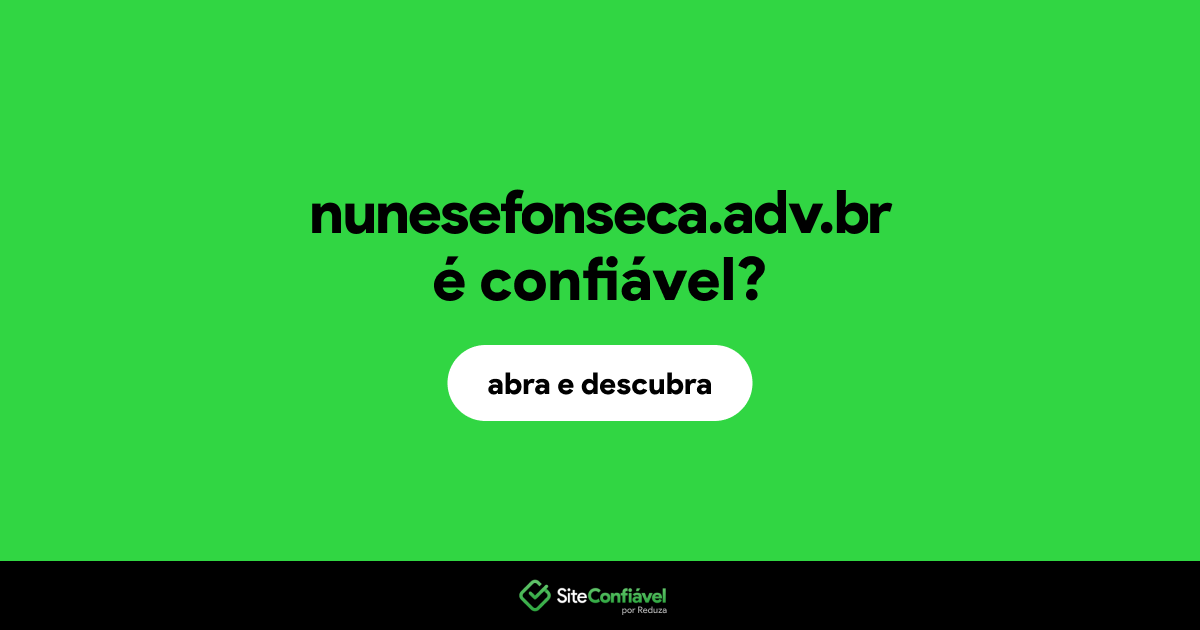 O site nunesefonseca.adv.br é confiável?