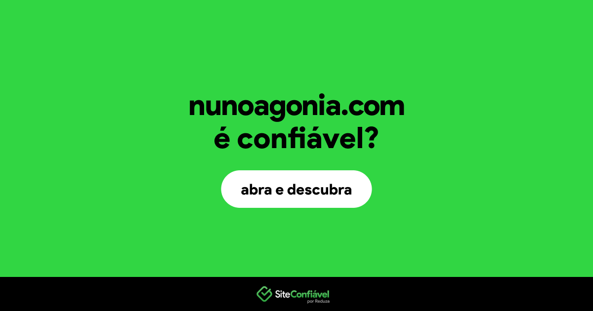 O site nunoagonia.com é confiável?