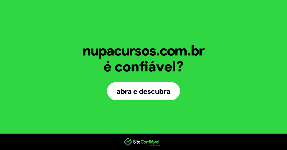 O site nupacursos.com.br é confiável?