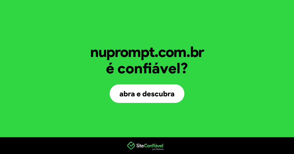 O site nuprompt.com.br é confiável?