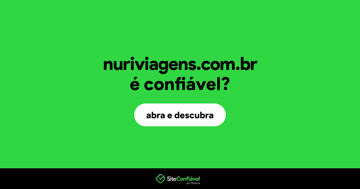 O site nuriviagens.com.br é confiável?