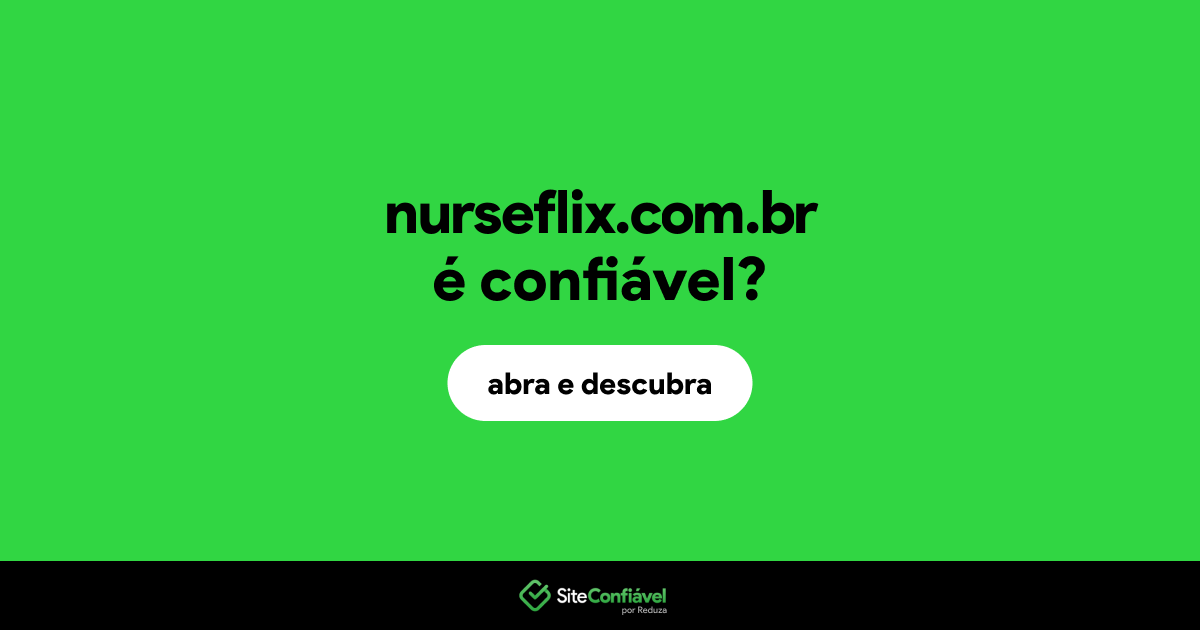 O site nurseflix.com.br é confiável?