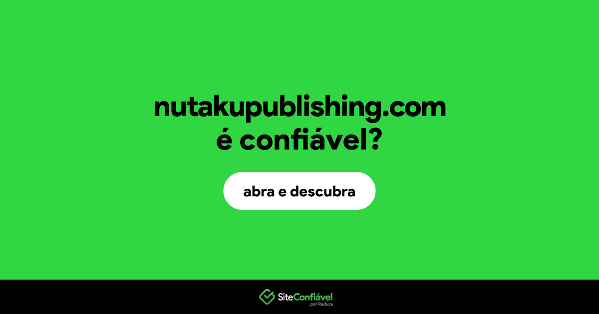 O site nutakupublishing.com é confiável?