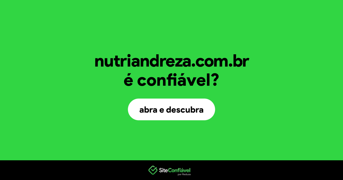 O site nutriandreza.com.br é confiável?