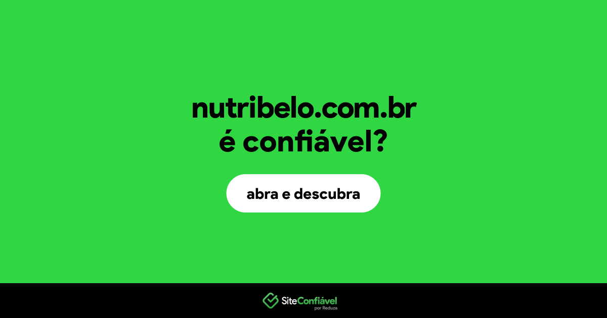 O site nutribelo.com.br é confiável?