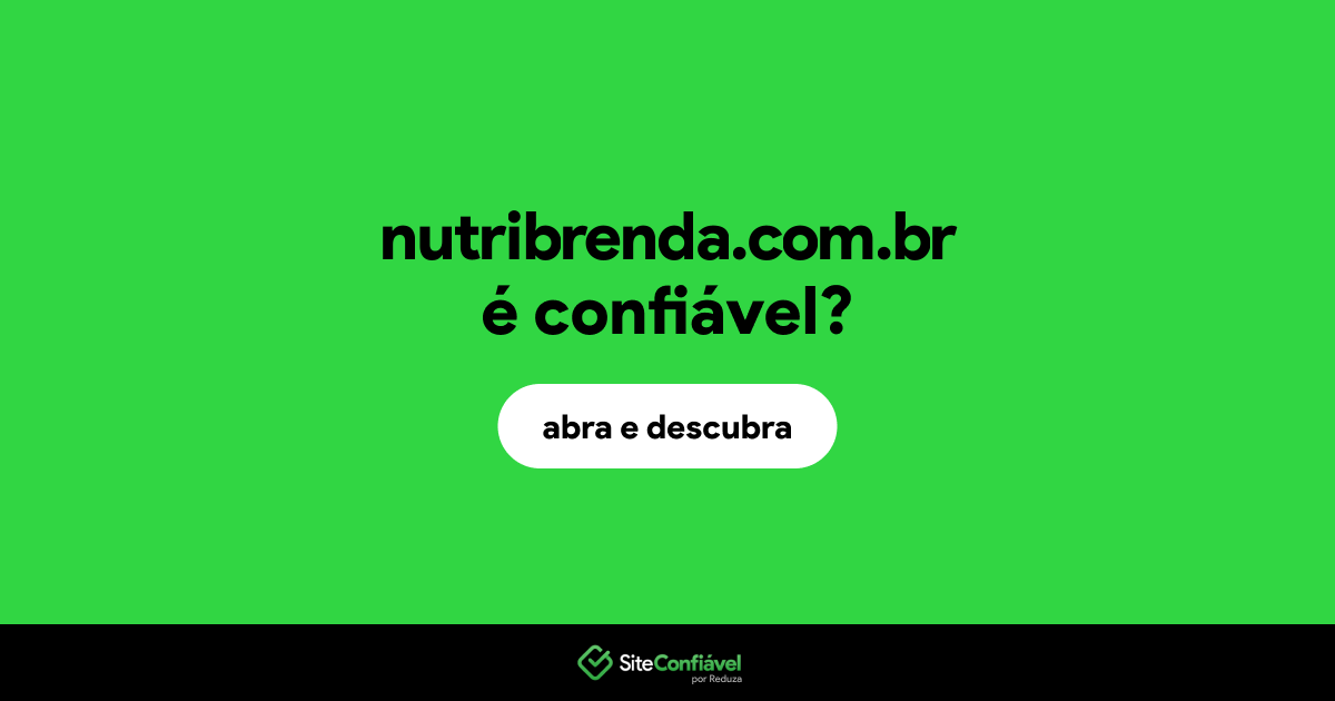 O site nutribrenda.com.br é confiável?