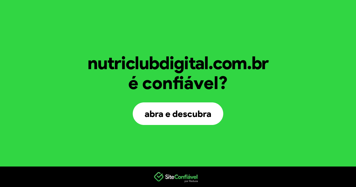O site nutriclubdigital.com.br é confiável?