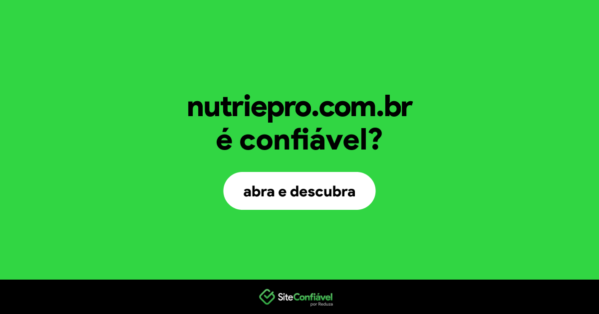 O site nutriepro.com.br é confiável?