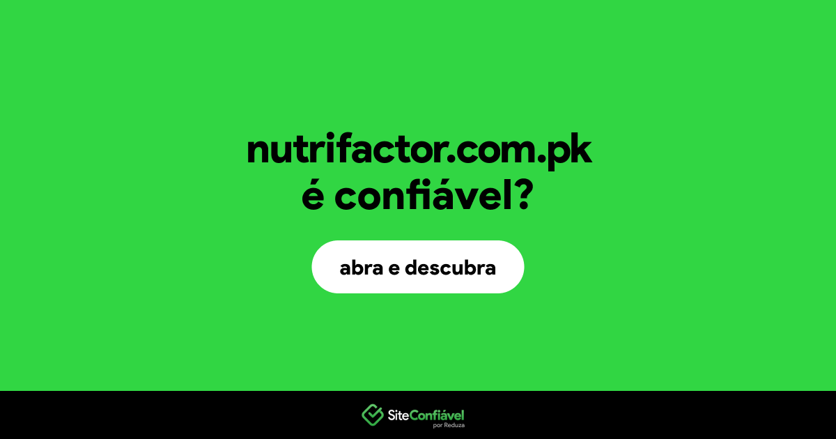 O site nutrifactor.com.pk é confiável?