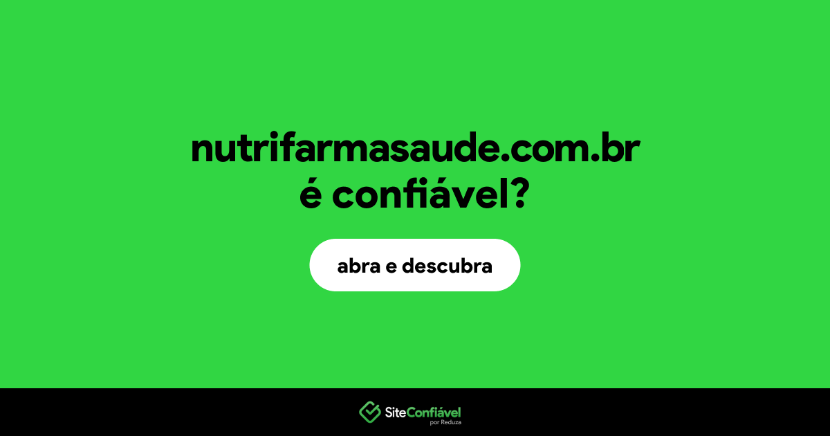 O site nutrifarmasaude.com.br é confiável?