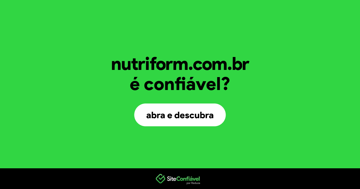 O site nutriform.com.br é confiável?