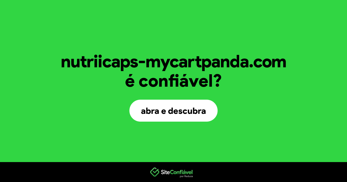 O site nutriicaps-mycartpanda.com é confiável?
