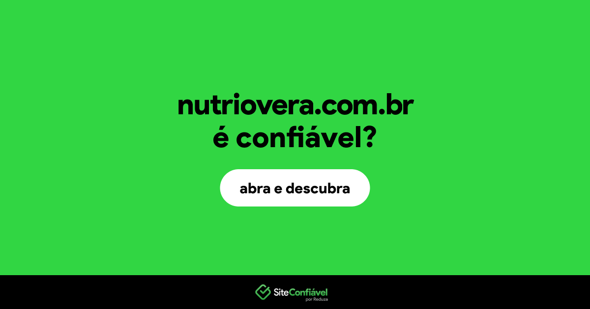 O site nutriovera.com.br é confiável?