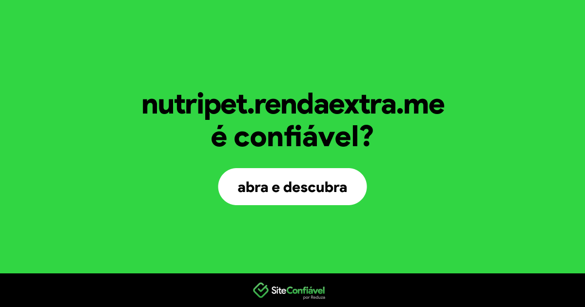 O site nutripet.rendaextra.me é confiável?