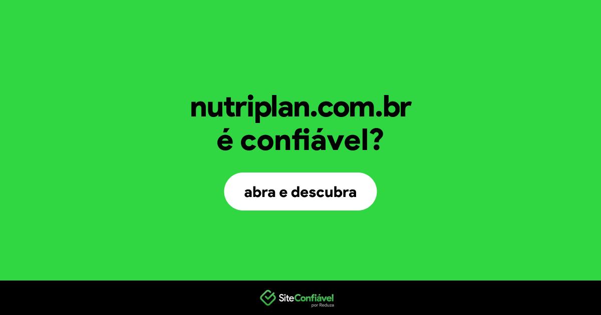 O site nutriplan.com.br é confiável?