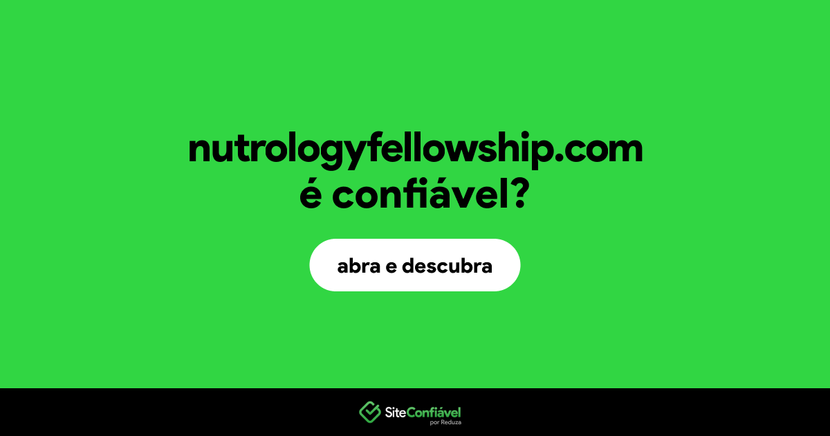O site nutrologyfellowship.com é confiável?
