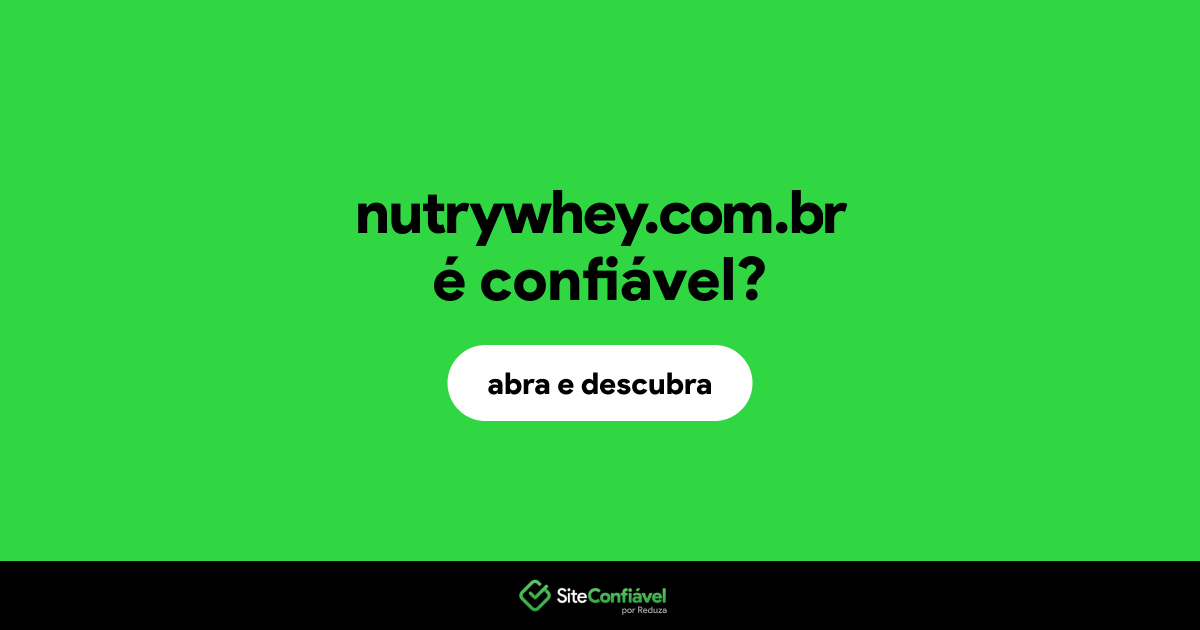 O site nutrywhey.com.br é confiável?