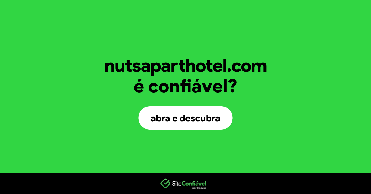 O site nutsaparthotel.com é confiável?
