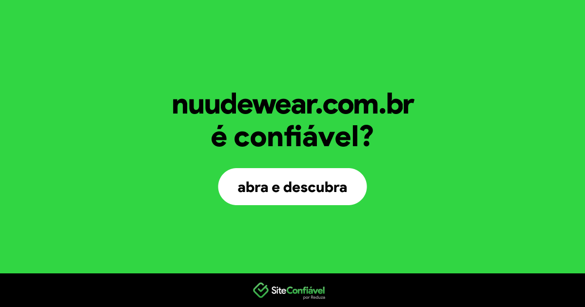 O site nuudewear.com.br é confiável?