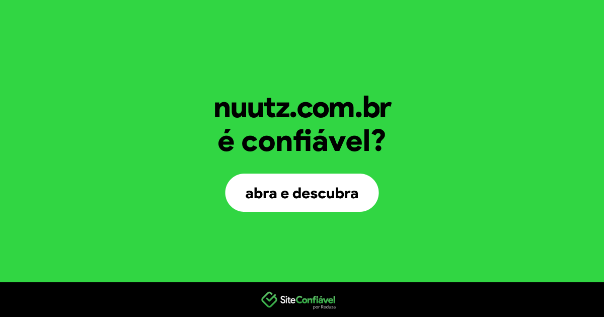 O site nuutz.com.br é confiável?