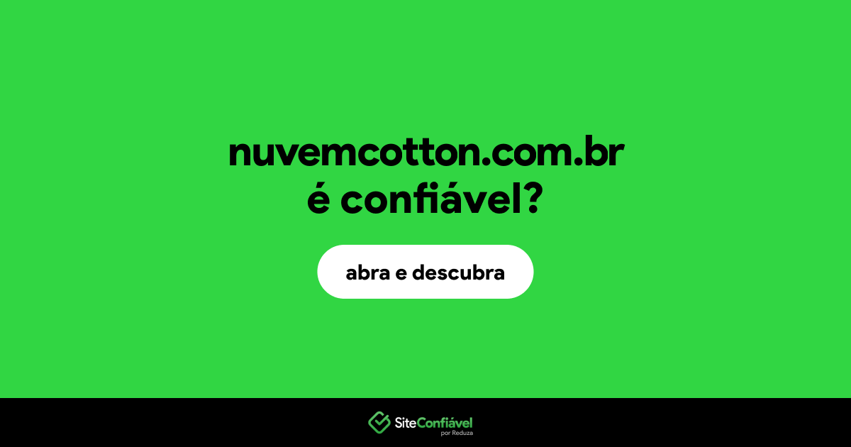 O site nuvemcotton.com.br é confiável?