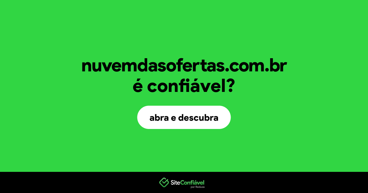 O site nuvemdasofertas.com.br é confiável?